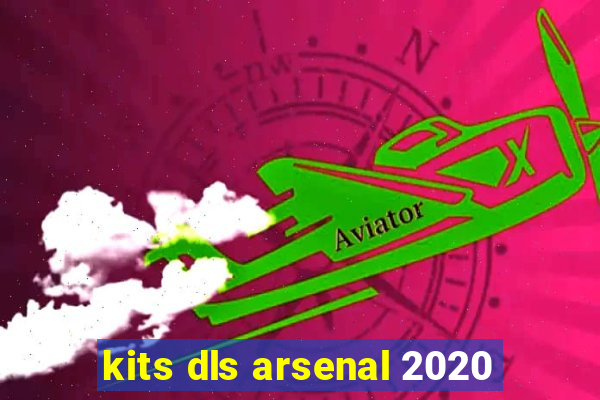 kits dls arsenal 2020